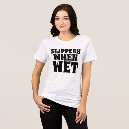 Slippery wanneer NAT dames  T-shirts (Voorkant volledig)