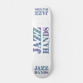 SlipperyJoe's Broadway-musical Jazz Hands queer ca Persoonlijk Skateboard (Voorkant)