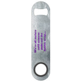 SlipperyJoe's bubbelomslag die een grappig gezegde Speed Flessenopener (Voorkant)