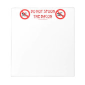 SlipperyJoe's Do Not Spoon Bacon rode waarschuwend Notitieblok (Voorkant)