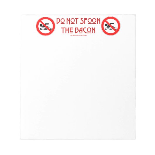 SlipperyJoe's Do Not Spoon Bacon rode waarschuwend Notitieblok (Voorkant)