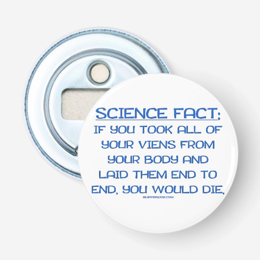 SlipperyJoe's grappige gezegde science fact blue r Button Flesopener (Voorkant)