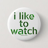 SlipperyJoe's houdt ervan te zien hoe Voyeurisme T Ronde Button 5,7 Cm (Voorkant)