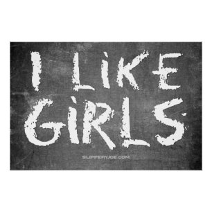 SlipperyJoe's I Like Girls vuile krijtbord donkere Perfect Poster