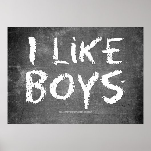 SlipperyJoe's ik hou van Boys vuile karton schrijv Poster (Voorkant)