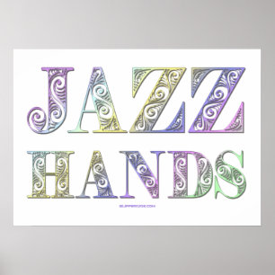 SlipperyJoe's Jazz Hands Broadway musicals dansen Poster