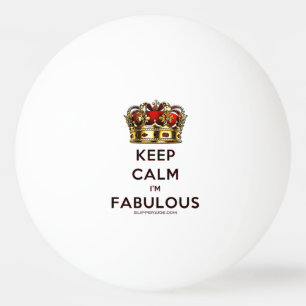 SlipperyJoe's keep calm fabulous gouden kroon rood Pingpongbal
