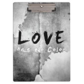 SlipperyJoe's Love heeft geen kleur zwart-wit geze Klembord (Voorkant)