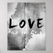 SlipperyJoe's Love heeft geen kleur zwart-wit geze Poster (Voorkant)