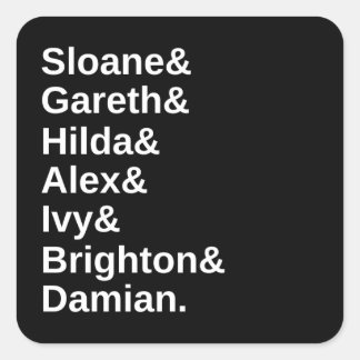 Sloane&Gareth&Hilda&Alex&Brighton&Damian Vierkante Sticker
