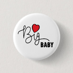 Slogan Big baby. Grote baby met hartje. Hartjes Ronde Button 3,2 Cm