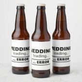 Slogan bruiloft is aan het laden, error. Vrijgezel Bier Etiket (Flessen)