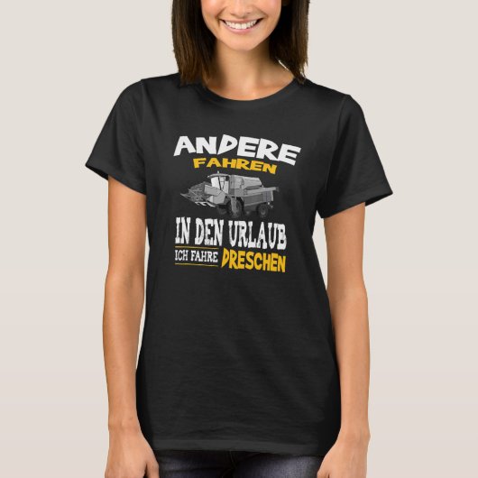 Slogan Combine Harvester Bauer Ich Fahre Dreschen T-shirt (Voorkant)