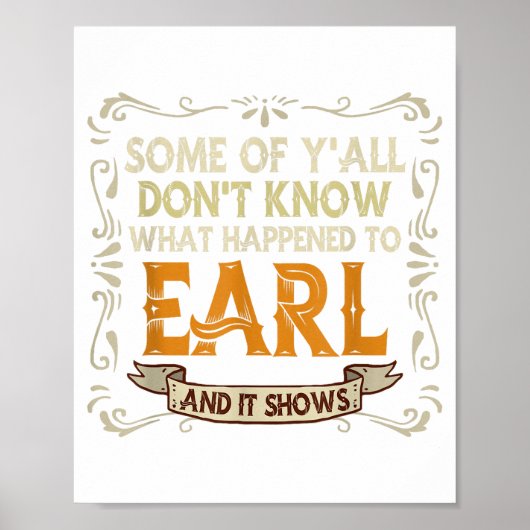 Slogan Graphic Some Of Y'all Dont Know What Happen Poster (Voorkant)