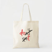 Slogan houdt niet op, doe het - houdt niet op. tote bag (Voorkant)