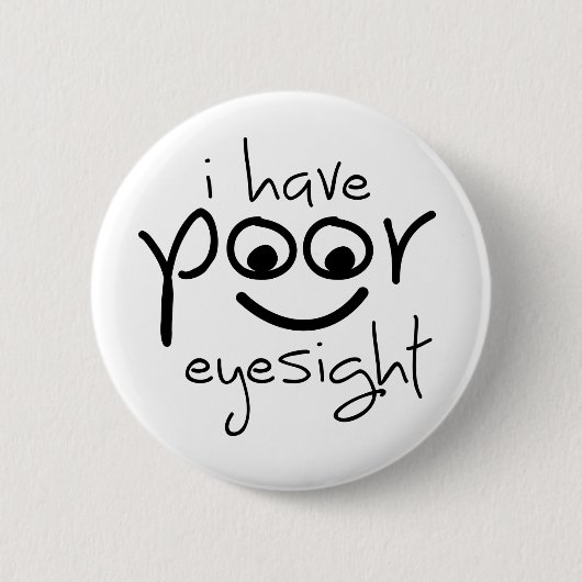Slogan ik heb slecht zicht. Slechte ogen Ronde Button 5,7 Cm (Voorkant)
