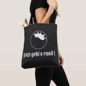 Slogan in het Duits Jetzt geht's rund Tote Bag (Dichtbij)