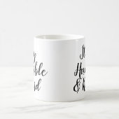 Slogan-Mok | Blijf nederig en vriendelijk | Citaat Koffiemok (Center)