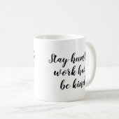 Slogan-Mok | Blijf nederig werken, hard werken | C Koffiemok (Voorkant rechts)