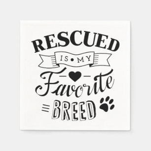 Slogan Rescued is mijn favoriete ras White Napkins Servetten