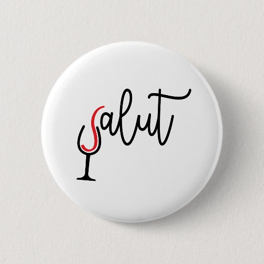 Slogan salut, proost ontmoette wijnglas. ronde button 5,7 cm (Voorkant)