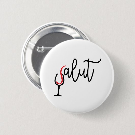Slogan salut, proost ontmoette wijnglas. ronde button 5,7 cm (Voorkant /achterkant)