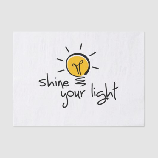 Slogan shine your light. laat je licht schijnen. tissuepapier (Voorkant)