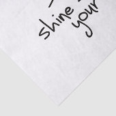 Slogan shine your light. laat je licht schijnen. tissuepapier (Detail)