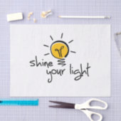 Slogan shine your light. laat je licht schijnen. tissuepapier (Craft)