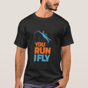 Slogan sport T-shirt You Run I Fly polsstokhoogspr