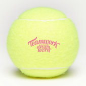 Slogan teamwork maakt de droom roze tennisballen (Voorkant)