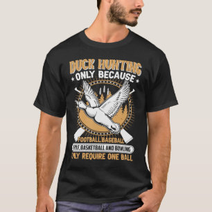 Slogan voor jachtuitrusting voor eenden t-shirt