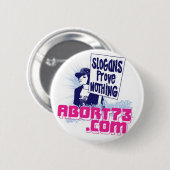 Slogans bewijzen niets / Abort73.com Ronde Button 5,7 Cm (Voorkant /achterkant)
