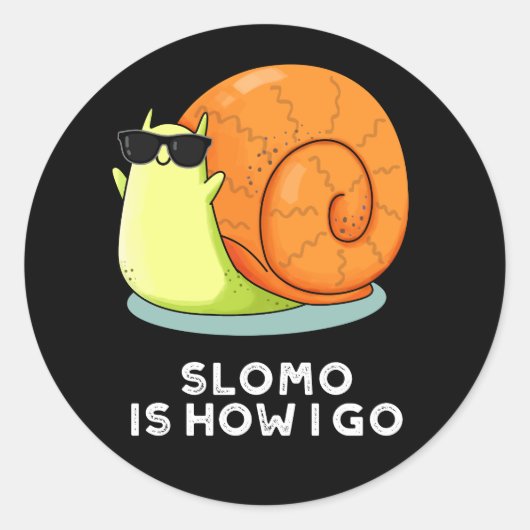 Slomo is hoe ik grappige slak krijg, donker BG Ronde Sticker (Voorkant)