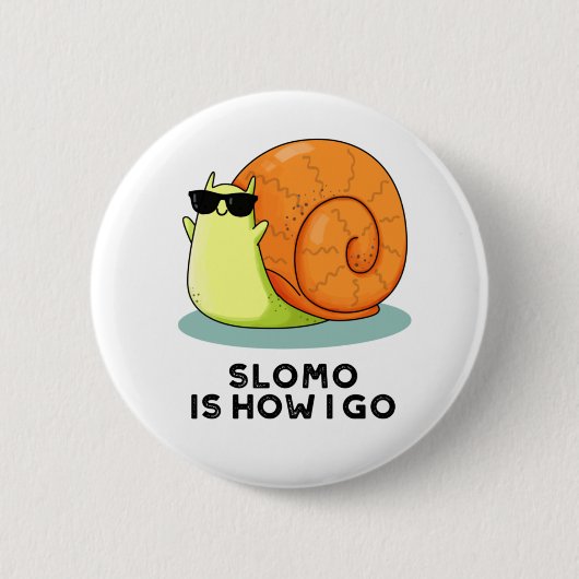 Slomo is hoe ik grappige slakkertje doe ronde button 5,7 cm (Voorkant)