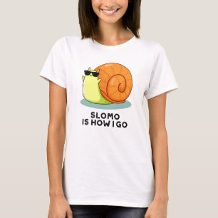 Slomo is hoe ik grappige slakkertje doe t-shirt