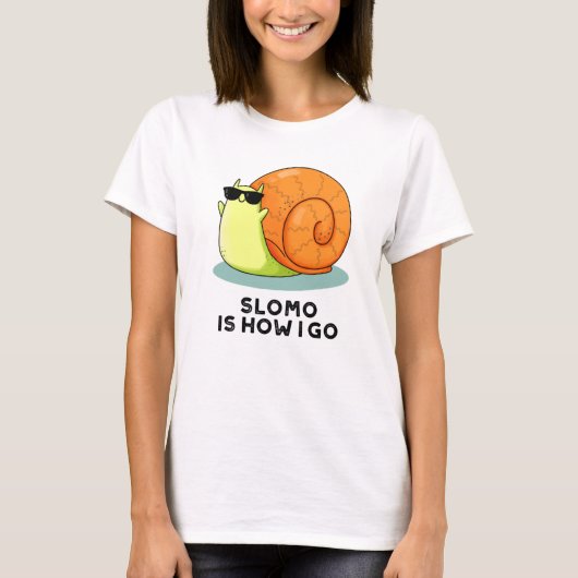 Slomo is hoe ik grappige slakkertje doe t-shirt (Voorkant)