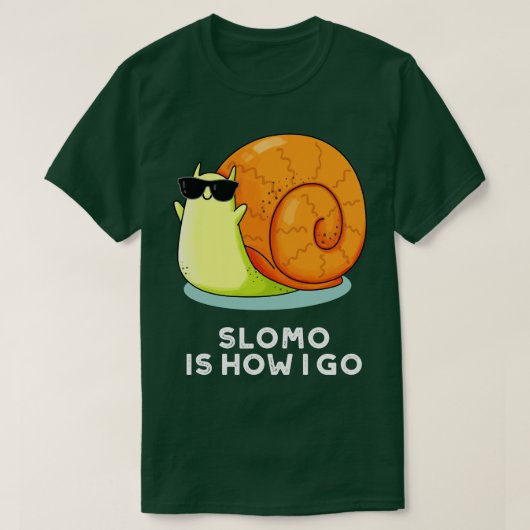 Slomo is hoe ik grappige slakkertje doe t-shirt (Design voorkant)