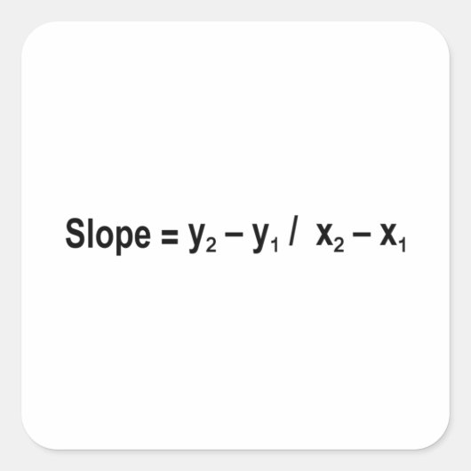 Slope Formula Wiskunde wiskundige natuurkunde Vierkante Sticker (Voorkant)
