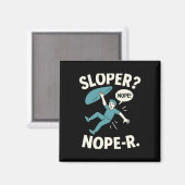 Sloper Nope-r. Rock Climbing Humor White Teal  Magneet (Voorkant / Achterkant)