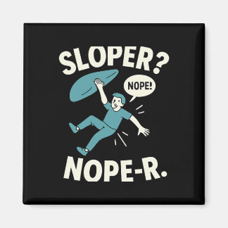Sloper Nope-r. Rock Climbing Humor White Teal Magneet