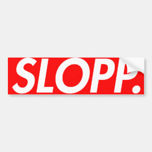 SLOPSTICKERS BUMPERSTICKER