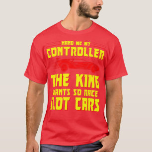Slot Car Racing Hand Me De Controller Grappige Sle T-shirt
