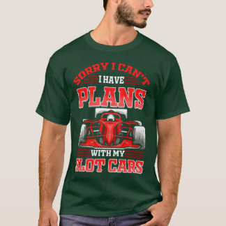 Slot Car Racing Ik heb plannen met mijn slotcar-vr T-shirt