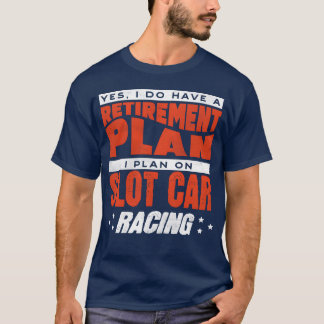 Slot Car Racing Petrol Head Car Lover retro friend T-shirt