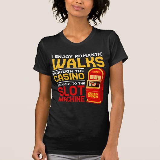 Slot Machine Player Funny Casino Gambling Humor T-shirt (Voorkant)