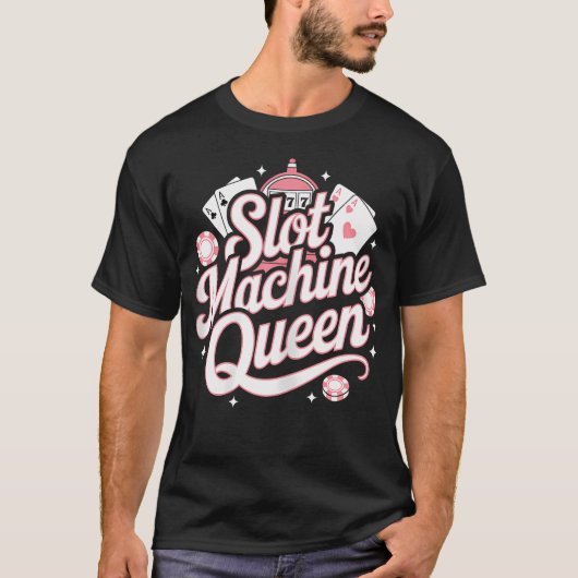 Slot Machine Queen Poker Player Funny Casino Gambl T-shirt (Voorkant)