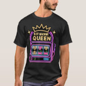 Slot Machine Queen Poker Player Funny Casino Gambl T-shirt (Voorkant)