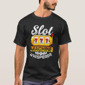 Slot Machine Whisperer T-shirt (Voorkant)