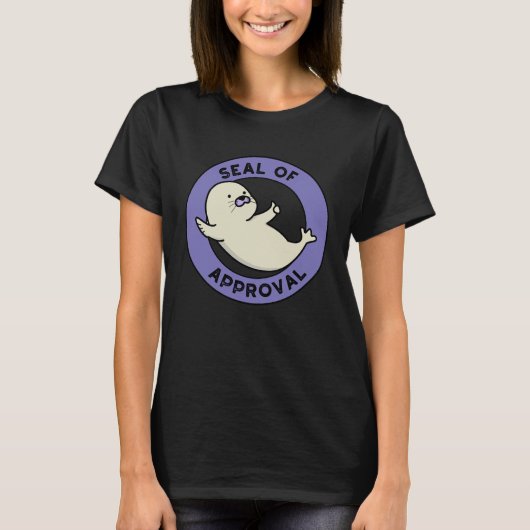 Slot van de goedkeuring Funny Seal Pun Dark BG T-shirt (Voorkant)
